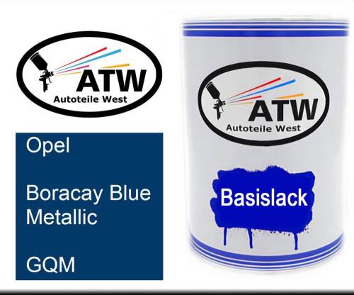 Opel, Boracay Blue Metallic, GQM: 500ml Lackdose, von ATW Autoteile West.